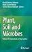 Plant, Soil and Microbes: V...