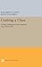 Crafting a Class: College Admissions and Financial Aid, 1955-1994 (The William G. Bowen Series)