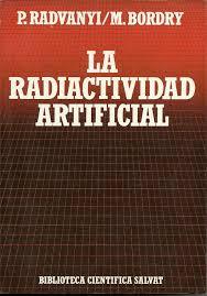 La radiactividad artificial