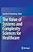 The Value of Systems and Complexity Sciences for Healthcare