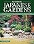 Authentic Japanese Gardens:...
