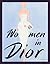 Women in Dior: Portraits of Elegance