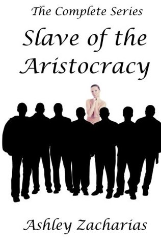 Slave of the Aristocracy: The Complete Series (Paperback)