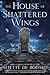 The House of Shattered Wings (Dominion of the Fallen, #1)