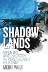 Shadowlands: Memory and History in Post-Soviet Estonia