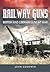 Railway Guns: British and G...