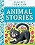 Classic Treasury - Animal Stories: An Enchanting Animal Story Book for Kids Aged 7 - 10 Years