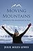 Moving Mountains: Discover the Mountain in You