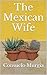 The Mexican Wife
