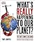 What's Really Happening to Our Planet?: The Facts Simply Explained
