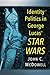 Identity Politics in George Lucas' Star Wars by John C. McDowell