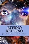 Eterno retorno by José Luis Velázquez Rodríguez