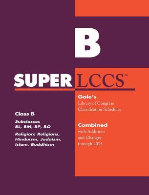 SUPERLCCS: Class B: Subclasses Bl,Bm, Bp, Bq: Religion (General), Hinduism, Judaism, Islam, Buddhism