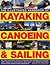 The Illustrated Handbook of Kayaking, Canoeing & Sailing: A Practical Guide To The Techniques Of Film Photography, Shown In Over 400 Step-By-Step Examples