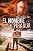 El nombre de la piragua (Spanish Edition)