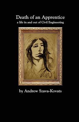 Death of an Apprentice: a life in and out of Civil Engineering