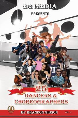 BG Media Presents: 25 Dancers & Choreographers