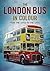 The London Bus in Colour: From the 1970s to the 1990s