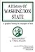 A History of Washington State: a graphic history in 55 pages or less