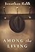 Among the Living: A Novel