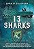 13 Sharks: The Careers of a series of small Royal Navy Ships, from the Glorious Revolution to D-Day