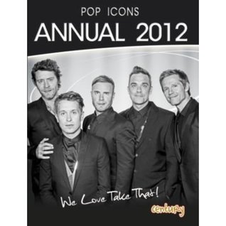 The Pop Icons Take That Annual 2012 (Hardcover)