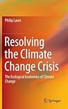 Resolving the Climate Change Crisis by Philip Lawn