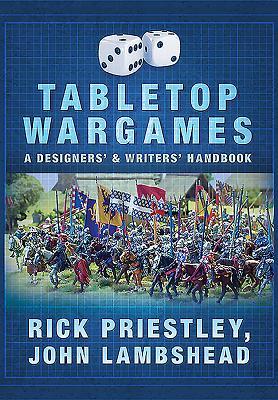 Tabletop Wargames: A Designers’ and Writers’ Handbook