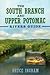 The South Branch and Upper Potomac Rivers Guide,