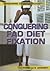 Conquering Fad Diet Fixation (Conquering Eating Disorders)