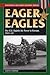 Eager Eagles (Stackpole Military History Series)