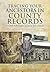 Tracing Your Ancestors in County Records: A Guide for Family and Local Historians