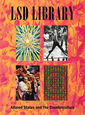 The LSD Library: Altered States and the Counterculture