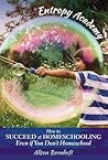 Entropy Academy: How to Succeed at Homeschooling Even if You Don’t Homeschool