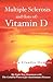 Multiple Sclerosis and (lots of) Vitamin D by Ana Claudia Domene