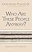 Who Are These People Anyway? by Chief Irving Powless Jr