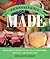 Pennsylvania Made: Homegrown Products by Local Craftsmen, Artisans, and Purveyors (Made in)