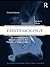 Epistemology: A Contemporary Introduction to the Theory of Knowledge