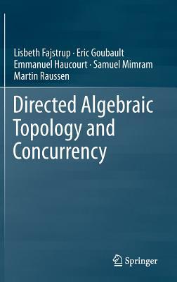 Directed Algebraic Topology and Concurrency (Springerbriefs in Mathematical Methods)