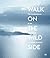 Walk on the Wild Side: The ...