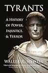 Tyrants: A History of Power, Injustice, and Terror