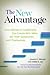 The New Advantage: How Women in Leadership Can Create Win-Wins for Their Companies and Themselves