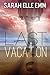 Last Vacation by Sarah Elle Emm