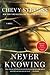 Never Knowing by Chevy Stevens