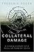 Collateral Damage: A Candid...
