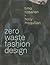 Zero Waste Fashion Design
