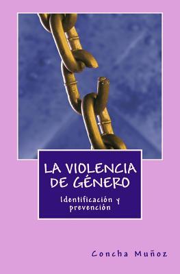 La violencia de género: identificación y prevención (Spanish Edition)