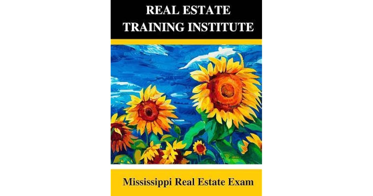 Mississippi Real Estate Exam Real Estate Training Institute by Leslie