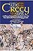 The Crecy War: A Military History of the Hundred Years War from 1337 to the Peace of Bretigny in 1360