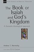 The Book of Isaiah and God's Kingdom: A Thematic-Theological Approach (Volume 40)